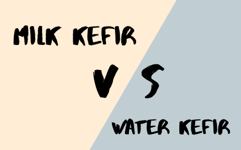 Milk kefir vs Water Kefir